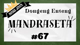 MANDRASETA, Bagian 67, Dongeng Enteng Mang Jaya, Carita Sunda @MangJayaOfficial