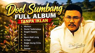 DOEL SUMBANG FULL ALBUM TANPA IKLAN | Mumun,Duriat Tasikmalaya #doelsumbang #mumun #laguviral
