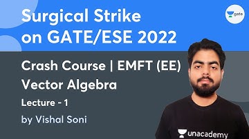 Vector Algebra | Lec 1 | EMFT (EE) | Crash Course | Surgical Strike on GATE/ESE 2022 |  Vishal Soni