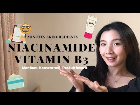 Video: Vitamin B3 - Karakteristik, Fungsi, Dosis