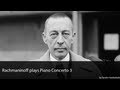 Rachmaninoff plays Piano Concerto 3