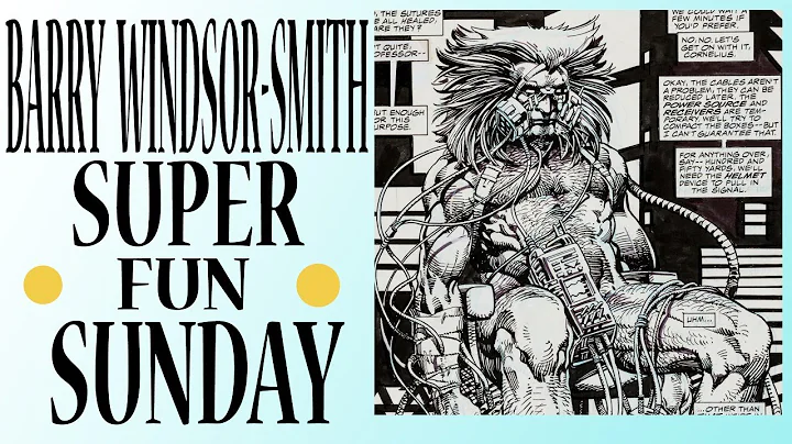 BARRY WINDSOR-SMITH!! SUPER FUN SUNDAY