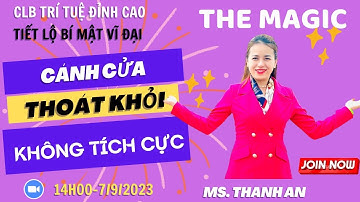 NGÀY 7: CÁNH CỬA THOÁT KHỎI SỰ KHÔNG TÍCH CỰC | THE MAGIC - TIẾT LỘ BÍ ẨN VĨ ĐẠI