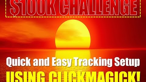 How to Track Your Sales Using ClickMagick & ClickFunnels