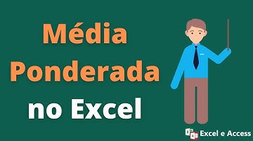 Como fazer média ponderada no Excel