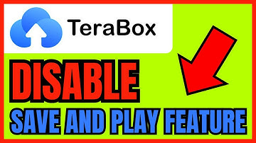 How To Disable SAVE AND PLAY FEATURE On TeraBox App (EASY)