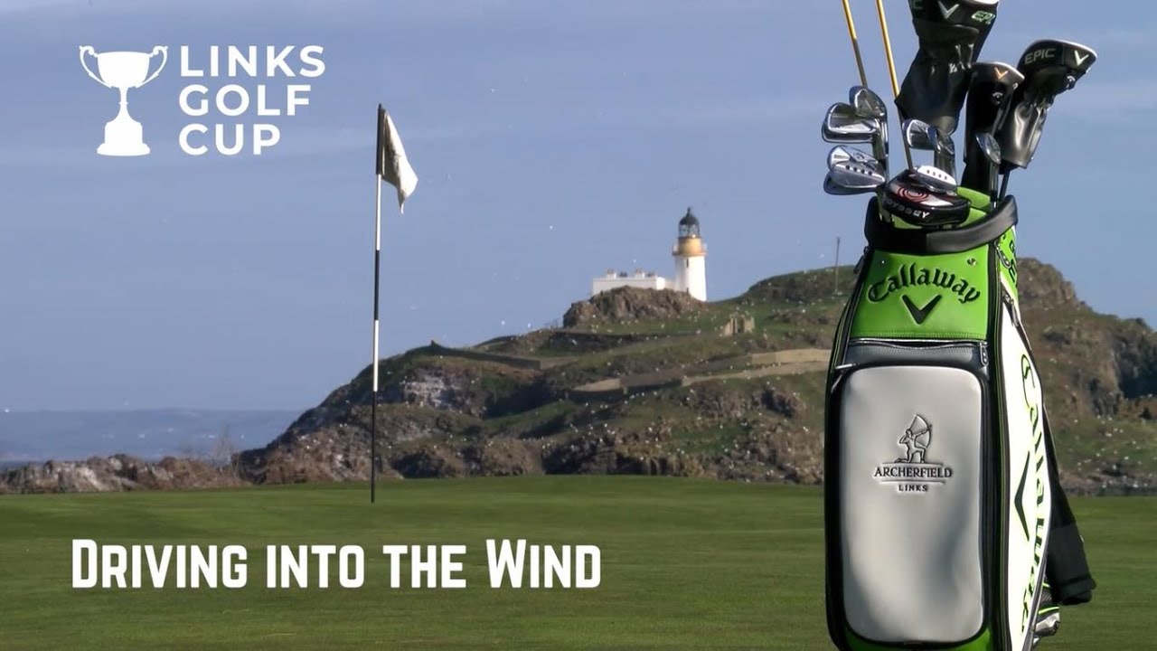 How To Play Links Golf | Driving Into The Wind