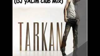 Tarkan - Adımı Kalbine Yaz (Dj Yalım Club Mix)