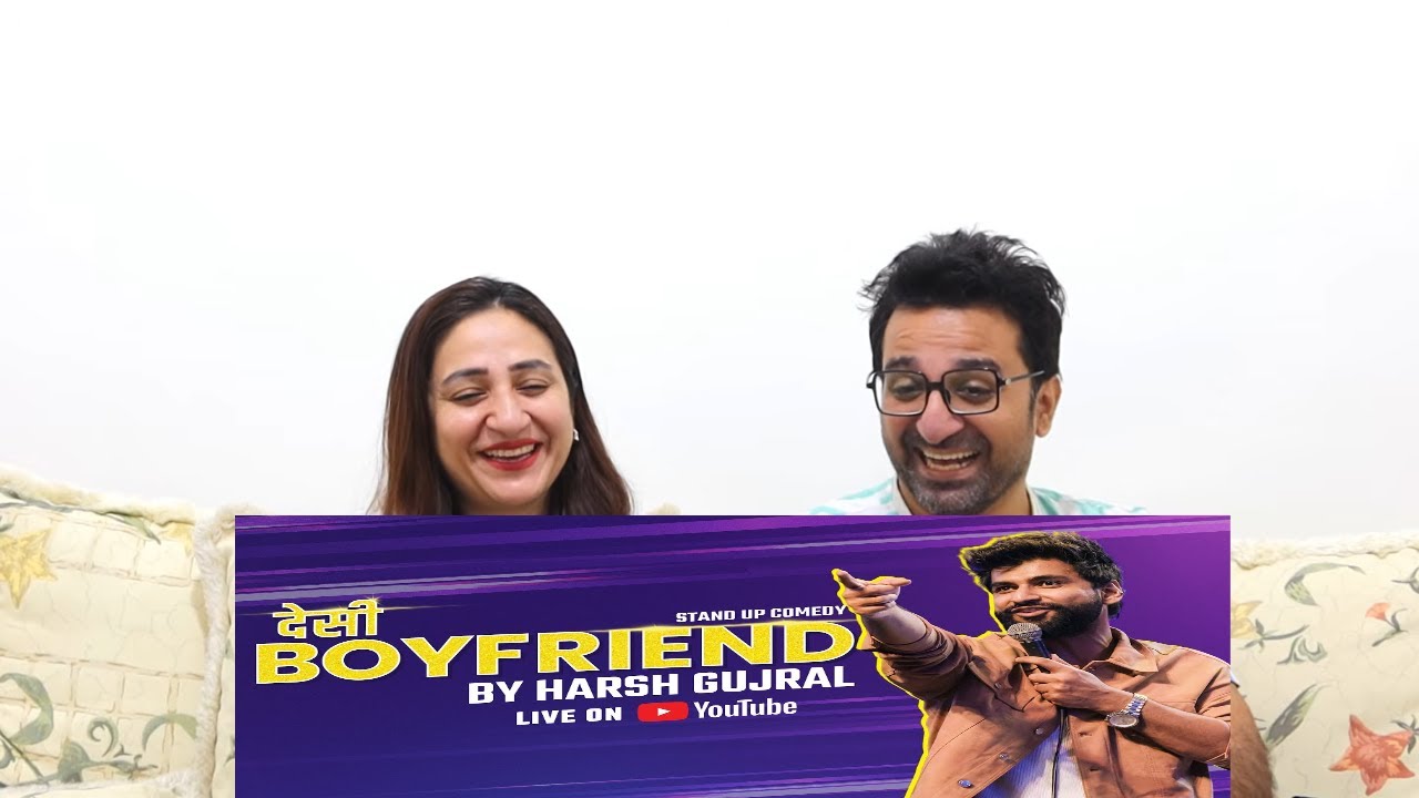 Pak Reacts to Desi Boyfriend - A Standup Comedy Special By Harsh Gujral