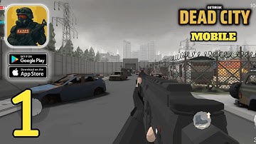 Outbreak: Dead City - Mobile Gameplay Walkthrough (Android,IOS) Part 1