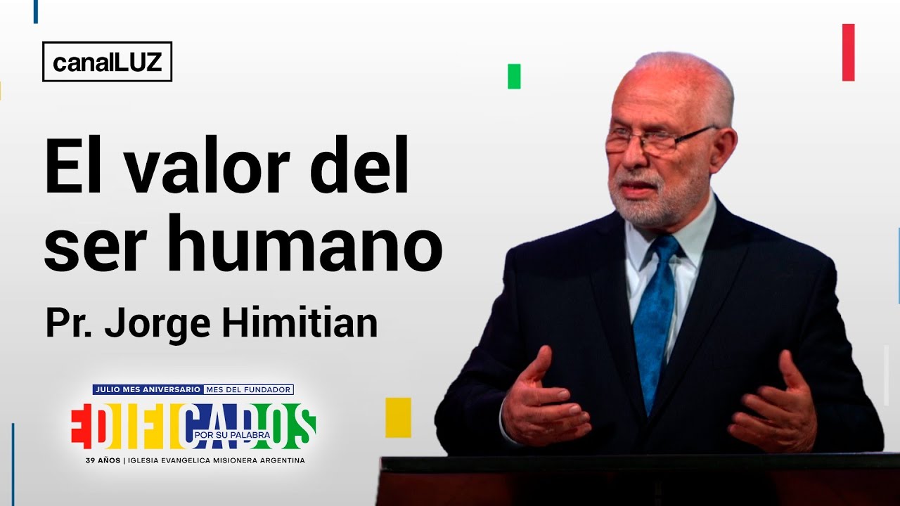 El valor del ser humano | Pr. Jorge Himitian #IEMAenVIVO