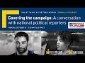 Covering the campaign: A conversation with national policy reporters