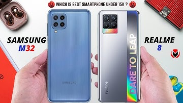 SAMSUNG GALAXY M32 VS REALME 8 _ Full Detailed Comparison _Which is best?