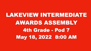 Lakeview 4th Grade Pod 7 Awards Assembly