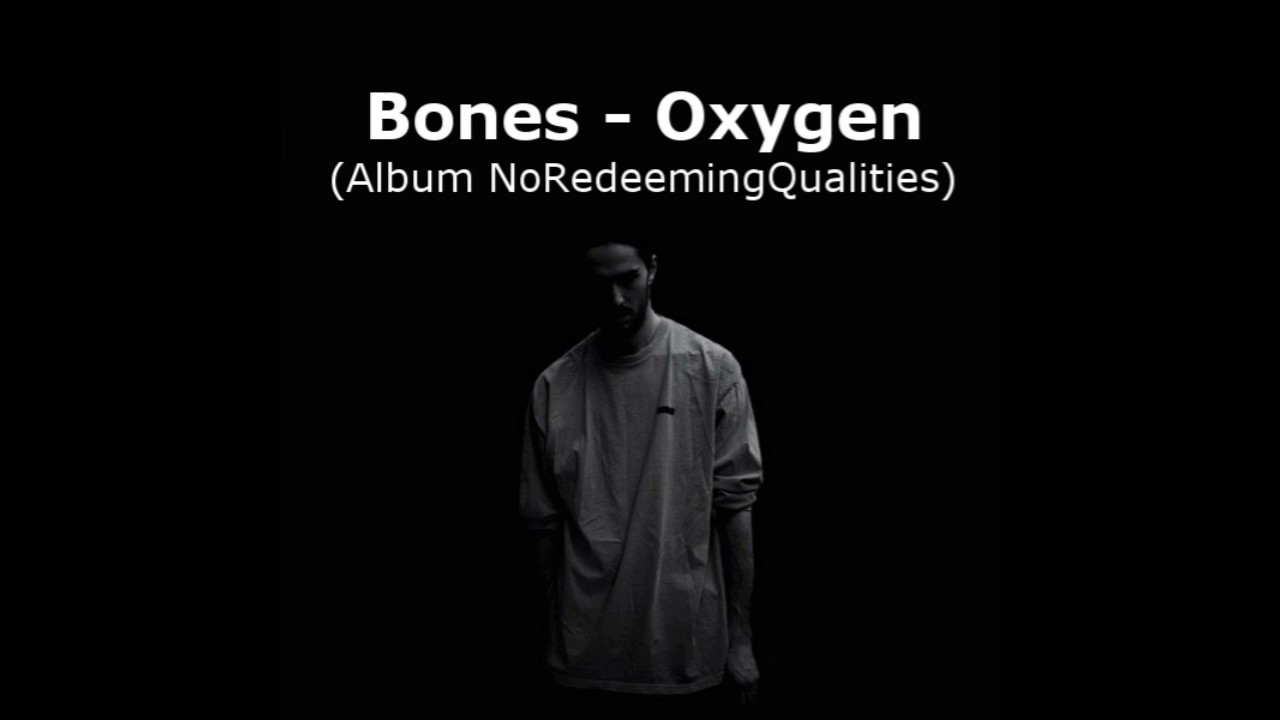 Bones ctrlaltdelete. Bones обложка Oxygen. Bones noredeemingqualities. Обои Oxygen Bones. Bones Oxygen спотифай.