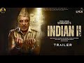 Indian 2  official trailer  release date  kamal haasan  shankar  anirudh  kajal agarwal  lyca