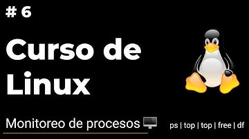 🐧Monitoreo de procesos | Comandos ps, top, htop, free y df explicados #6