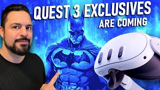 The ERA of Quest 3 Exclusives  New VR News