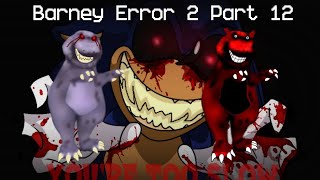[Barney Error 2] [Part 12]