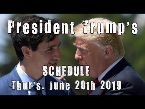 president-trump’s-schedule-for-thurs.-june-20,-2019