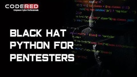 Black Hat Python for Pentesters - Course Overview