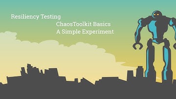 Simple Resiliency Experiment with Chaos Toolkit