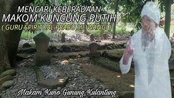 RESI KUNCUNG PUTIH GURU SPIRITUAL PRABU SILIWANGI