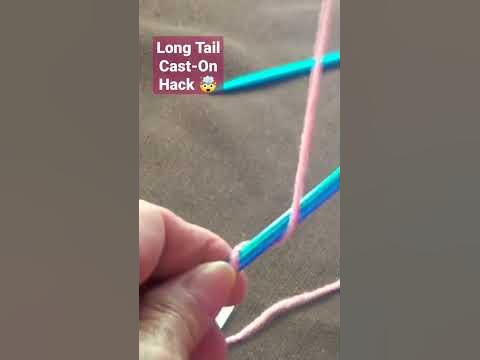 Long Tail Cast-On HACK 🤯 - YouTube