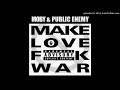 Moby And Public Enemey Make Love F K War OFFICIAL CLEAN Sorry About The Bad Quailty mp3