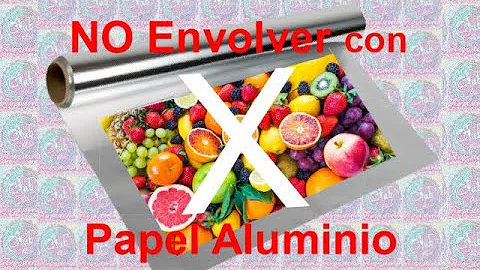¿Por qué no debe envolver los alimentos en papel de aluminio antes de cocinarlos?