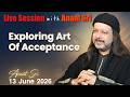 Live Session with Anant Sri - Exploring Art Of Acceptance - 13 June 2026