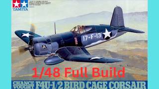 Tamiya 1/48th F-4U 1/2 Bird Cage Corsair Full Build