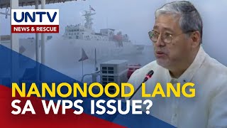 DFA, itinanggi ang akusasyon ng ilang grupo na nanonood lang ang Pilipinas sa WPS dispute