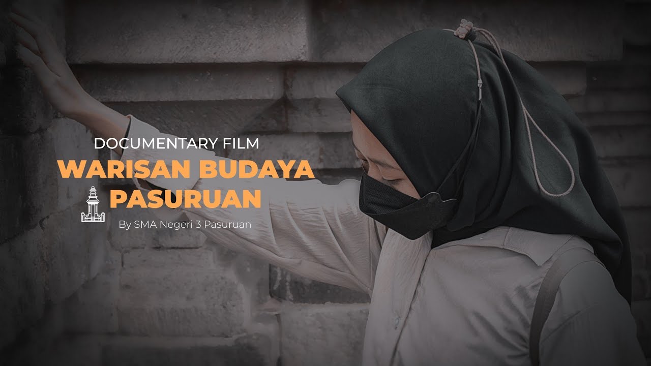 WARISAN BUDAYA PASURUAN - Film Dokumenter SMA Negeri 3 Pasuruan