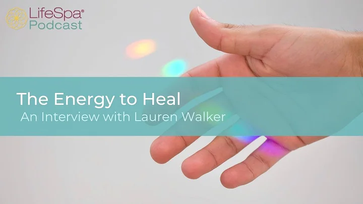 The Energy to Heal: an Interview with Lauren Walke...