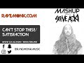Can’t Stop This!! / Satisfaction (Steve Aoki Mashup)