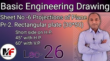 Lec-26| Projections of plane| Rectangular plate| Basic Engineering Drawing| R.H.Prajapati