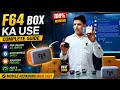 F64 BOX Kaise Use Kare? 🤔 Beginner To Advanced Guide #smtcdhanbad