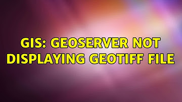 GIS: GeoServer not displaying GeoTIFF file (2 Solutions!!)