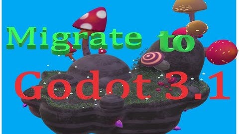 Migrate to Godot 3.1 Stable
