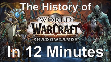 The (almost) Complete History of World of Warcraft: Shadowlands