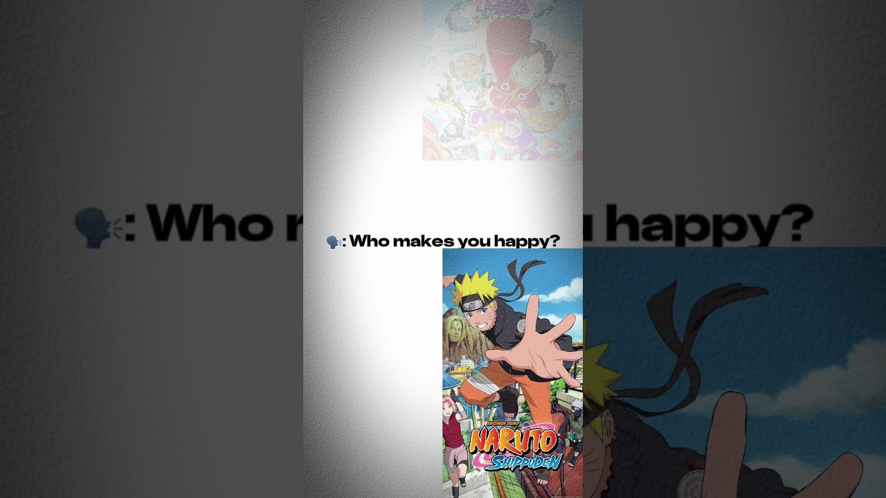 ✨ who makes you happy ❓ anime: ONE PIECE: NARUTO: JUJUTSU KAISEN✨#anime