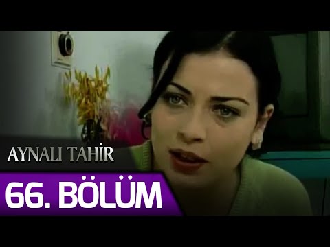 Aynalı Tahir 66. Bölüm