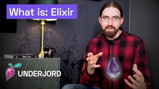 What Is: Elixir