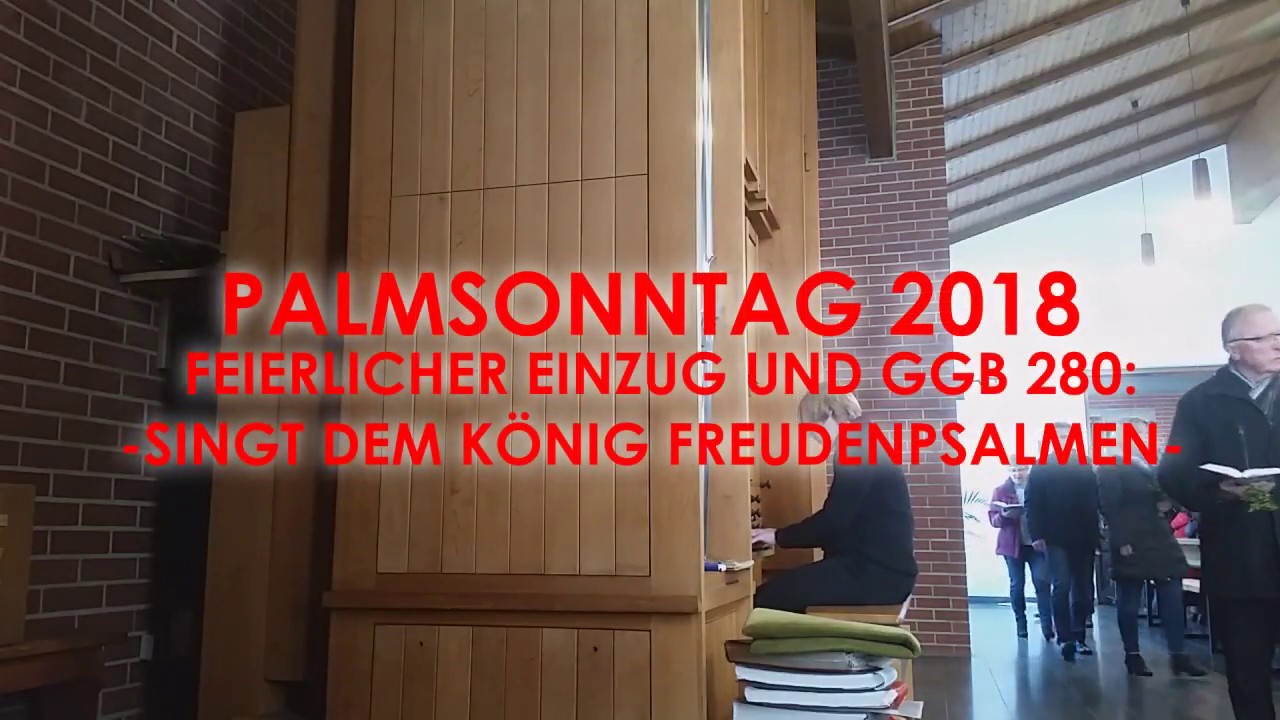 GGB 280: Singt dem König Freudenpsalmen (Feierlicher Einzug und Choral)