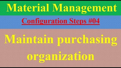MM Configuration Steps #04 Maintain purchasing organization