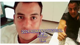 Roman Havası 2024 duygusal ritimler  İzmirli Taylan Dj Müslüm Melemenli Samet duygusal Resimi