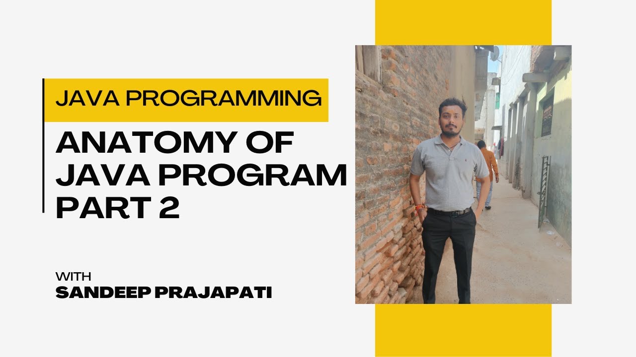 Anatomy of Java Program - Part 2 - YouTube