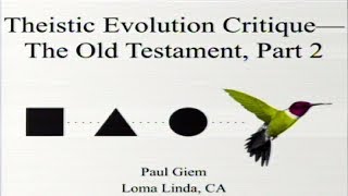 Theistic Evolution Critique - The Old Testament (Part 2) 8-10-2019 by Paul Giem