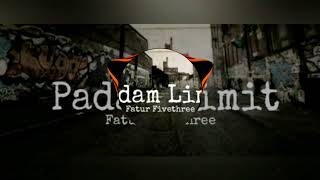 Fatur Fivethree - Padam Limit [ Audio ] -